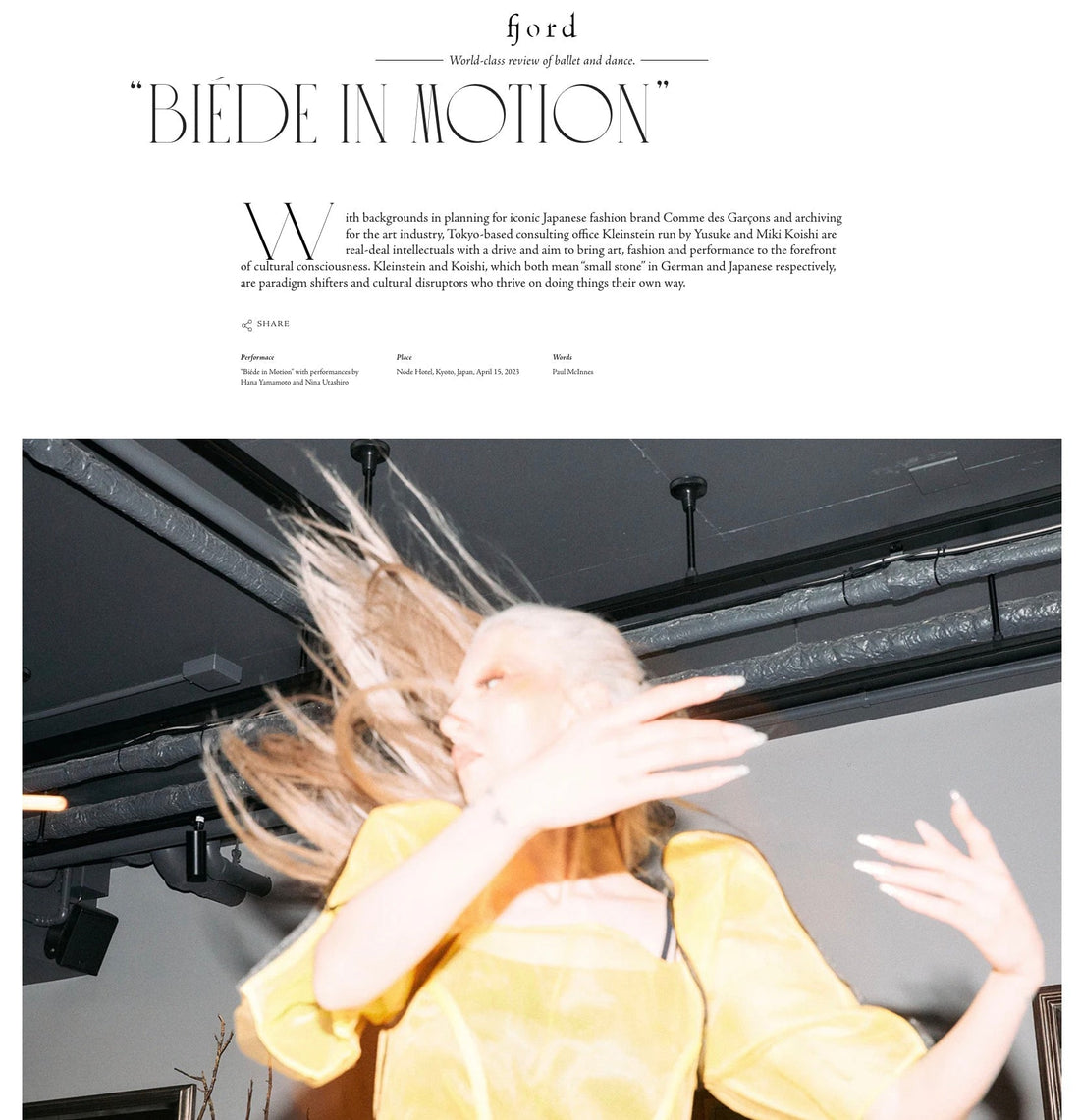 Kyotographie期間中、京都のnode hotelにて開催されたBIÉDE IN MOTIONのレビューが、コンテンポラリーダンス・バレエの批評誌であるFjord Reviewにフィーチャーされました。背後にあるコンセプト、また衣服とパフォーマンスの関係性などについて分析がされています。ぜひ御覧くださいませ。
